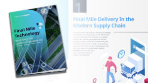 Last Mile Technology eBook | Improving the Final Mile Customer Experience