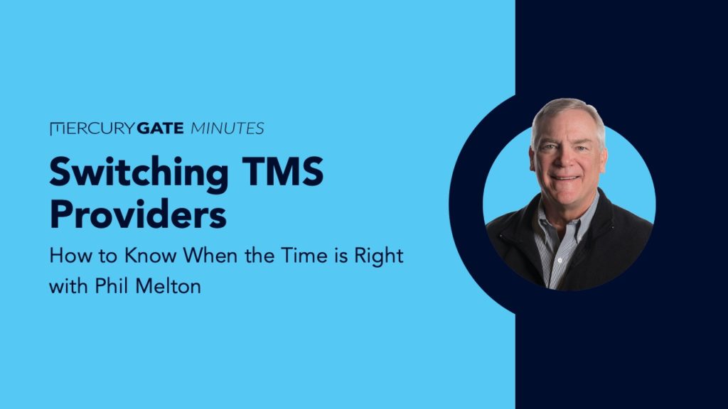 Switching TMS Providers - MercuryGate Minutes