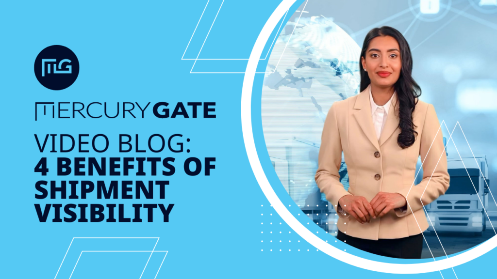 MercuryGate Video Blog - Learn 4 Benefits Of Shipment Visibility.